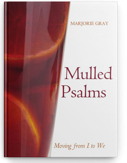 Mulled Psalms: Moving from I to We