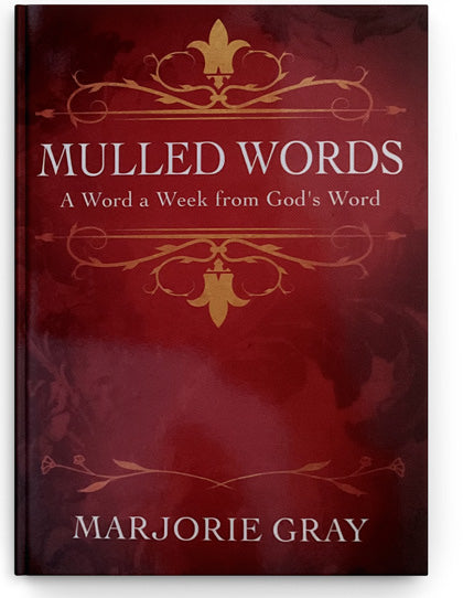 MULLED WORDS: A Word a Week from God's Word